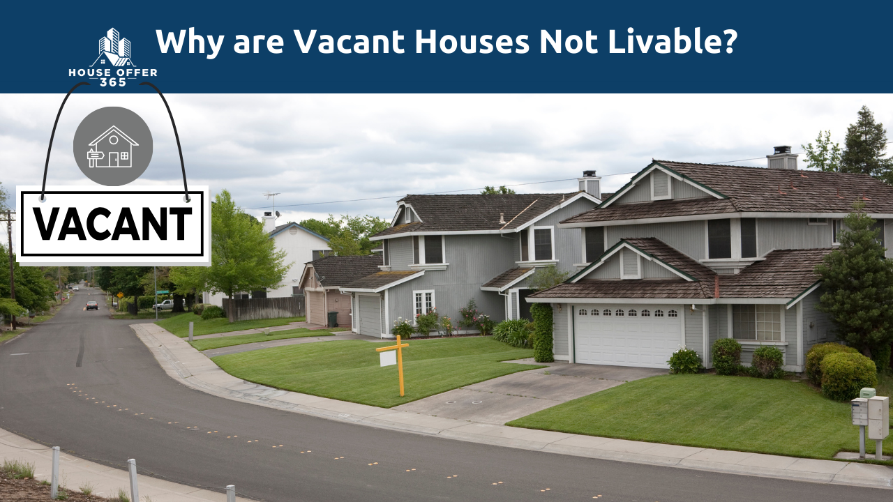 Vacant Houses: Why They're Not Livable and What You Can Do About It**