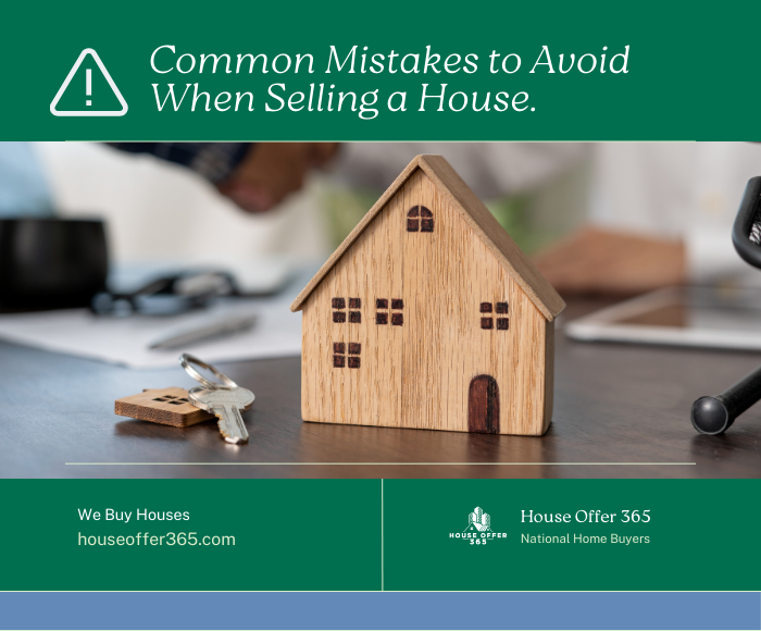 What Are the Common Mistakes to Avoid When Selling a House?<br />
